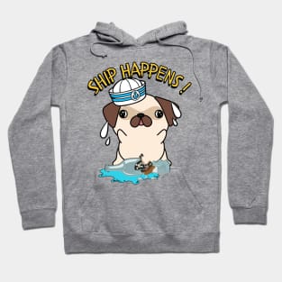 Funny Pug Ship Happens Pun Hoodie